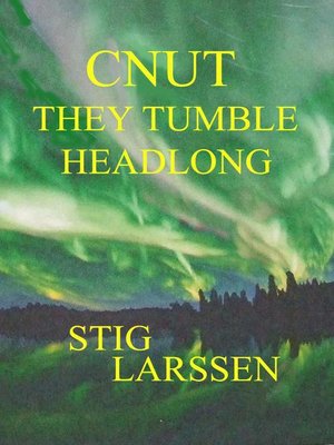 cover image of Cnut--They Tumble Headlong